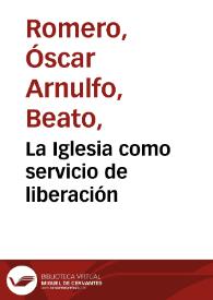 La Iglesia como servicio de liberación | Biblioteca Virtual Miguel de Cervantes