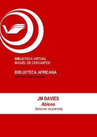 Más información sobre Abiono [Selección de poemas] / J. M. Davies ; Lola Bermúdez Medina (ed.)