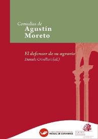 Más información sobre El defensor de su agravio / Agustín Moreto, edición crítica de Daniele
Crivellari
