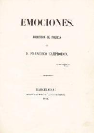 Emociones. Colección de poesías / de Francisco Camprodón | Biblioteca Virtual Miguel de Cervantes