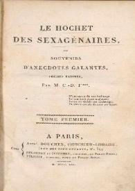 Le hochet des sexagénaires ou Souvenirs d'anecdotes galantes : poésies badines / par M. C.-D F*** | Biblioteca Virtual Miguel de Cervantes