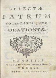 Selectae patrum Societatis Iesu orationes | Biblioteca Virtual Miguel de Cervantes