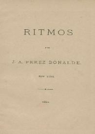 Ritmos / por J. A. Pérez Bonalde | Biblioteca Virtual Miguel de Cervantes