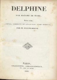 Delphine / per Madame de Staël ; revue, corrigée et augmentée d'une préface par M. Sainte-Beuve | Biblioteca Virtual Miguel de Cervantes