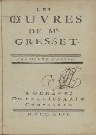 Les ouvres de Mr. Gresset | Biblioteca Virtual Miguel de Cervantes