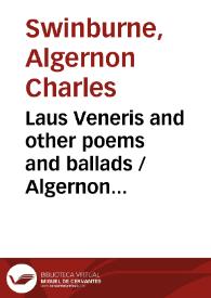 Laus Veneris and other poems and ballads / Algernon Charles Swinburne | Biblioteca Virtual Miguel de Cervantes