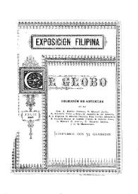 Exposición de Filipinas : colección de artículos publicados en El Globo, diario ilustrado, político, científico y literario | Biblioteca Virtual Miguel de Cervantes