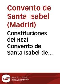 Constituciones del Real Convento de Santa Isabel de ... Madrid | Biblioteca Virtual Miguel de Cervantes