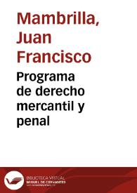 Programa de derecho mercantil y penal | Biblioteca Virtual Miguel de Cervantes