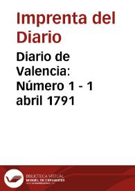Diario de Valencia: Número 1 - 1 abril 1791 | Biblioteca Virtual Miguel de Cervantes