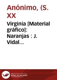 Virginia [Material gráfico]: Naranjas : J. Vidal Cogollos. | Biblioteca Virtual Miguel de Cervantes