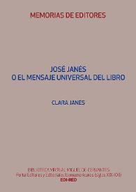 Más información sobre José Janés o El mensaje universal del libro / Clara Janés