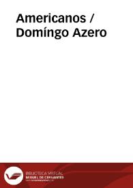 Americanos / Domíngo Azero | Biblioteca Virtual Miguel de Cervantes