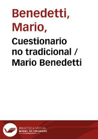 Cuestionario no tradicional / Mario Benedetti | Biblioteca Virtual Miguel de Cervantes