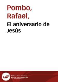 El aniversario de Jesús | Biblioteca Virtual Miguel de Cervantes