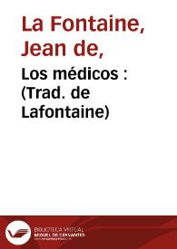 Los médicos  : (Trad. de Lafontaine) | Biblioteca Virtual Miguel de Cervantes
