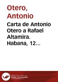 Carta de Antonio Otero a Rafael Altamira. Habana, 12 de marzo de 1910 | Biblioteca Virtual Miguel de Cervantes
