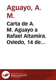 Carta de A. M. Aguayo a Rafael Altamira. Oviedo, 14 de marzo de 1910 | Biblioteca Virtual Miguel de Cervantes