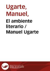 El ambiente literario / Manuel Ugarte | Biblioteca Virtual Miguel de Cervantes