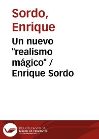 Un nuevo "realismo mágico" / Enrique Sordo | Biblioteca Virtual Miguel de Cervantes