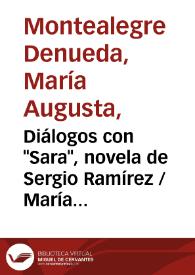 Diálogos con "Sara", novela de Sergio Ramírez / María Augusta Montealegre | Biblioteca Virtual Miguel de Cervantes