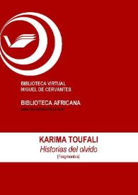 Historias del olvido [Fragmentos] / Karima Toufali ; Lola Bermúdez Medina (ed.) | Biblioteca Virtual Miguel de Cervantes