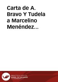 Carta de A. Bravo Y Tudela a Marcelino Menéndez Pelayo. 21 junio 1876. | Biblioteca Virtual Miguel de Cervantes