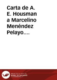 Carta de A. E. Housman a Marcelino Menéndez Pelayo. 02-oct-06 | Biblioteca Virtual Miguel de Cervantes