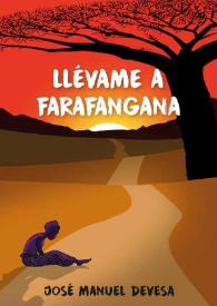 Llévame a Farafangana / José Manuel Devesa | Biblioteca Virtual Miguel de Cervantes