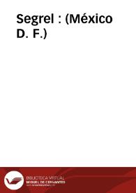 Segrel : (México D. F.) | Biblioteca Virtual Miguel de Cervantes