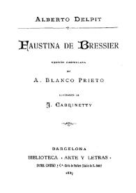 Faustina de Bressier / Alberto Delpit ; versión castellana por A. Blanco Prieto ; ilustración de J. Cabrinetty | Biblioteca Virtual Miguel de Cervantes