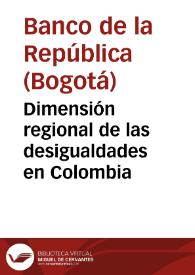 Dimensión regional de las desigualdades en Colombia | Biblioteca Virtual Miguel de Cervantes
