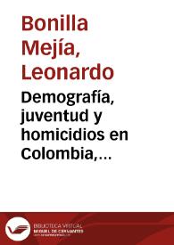 Demografía, juventud y homicidios en Colombia, 1979-2006 | Biblioteca Virtual Miguel de Cervantes