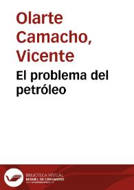 El problema del petróleo | Biblioteca Virtual Miguel de Cervantes