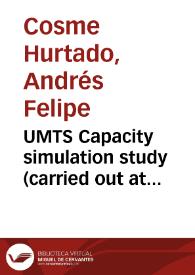 UMTS Capacity simulation study (carried out at Vodafone Netherlands) | Biblioteca Virtual Miguel de Cervantes