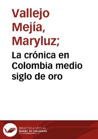 La crónica en Colombia medio siglo de oro | Biblioteca Virtual Miguel de Cervantes