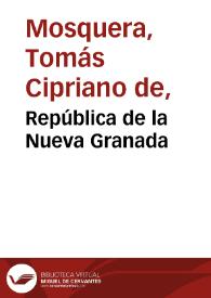 República de la Nueva Granada | Biblioteca Virtual Miguel de Cervantes