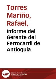 Informe del Gerente del Ferrocarril de Antioquia | Biblioteca Virtual Miguel de Cervantes