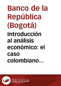 Introducción al análisis económico: el caso colombiano - Capítulo 6: Política económica | Biblioteca Virtual Miguel de Cervantes