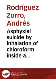 Asphyxial suicide by inhalation of chloroform inside a plastic bag | Biblioteca Virtual Miguel de Cervantes