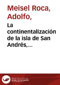 La continentalización de la isla de San Andrés, Colombia: Panyas, raizales y turismo, 1953-2003 | Biblioteca Virtual Miguel de Cervantes