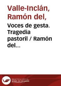 Voces de gesta. Tragedia pastoril / Ramón del Valle-Inclán | Biblioteca Virtual Miguel de Cervantes