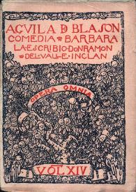 Águila de blasón. Comedia bárbara / la escribió don Ramón del Valle Inclán | Biblioteca Virtual Miguel de Cervantes
