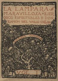 La Lámpara Maravillosa. Ejercicios espirituales  / por don Ramón del Valle-Inclán | Biblioteca Virtual Miguel de Cervantes