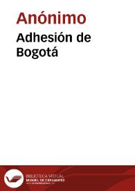 Adhesión de Bogotá | Biblioteca Virtual Miguel de Cervantes