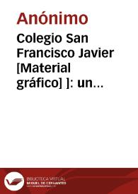 Colegio San Francisco Javier [Material gráfico] ]: un dormitorio. | Biblioteca Virtual Miguel de Cervantes