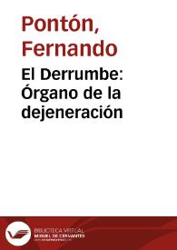 El Derrumbe: Órgano de la dejeneración | Biblioteca Virtual Miguel de Cervantes