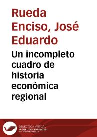Un incompleto cuadro de historia económica regional | Biblioteca Virtual Miguel de Cervantes