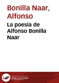 La poesía de Alfonso Bonilla Naar | Biblioteca Virtual Miguel de Cervantes