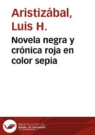 Novela negra y crónica roja en color sepia | Biblioteca Virtual Miguel de Cervantes